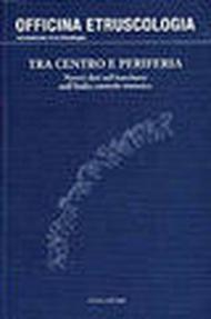 Tra centro e periferia. Nuovi dati sul bucchero nell'Italia centrale tirrenica