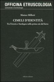 Cimeli d'identità. Tra Etruria e Sardegna nella prima età del ferro