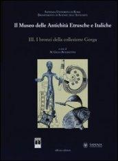 Il museo delle antichità etrusche e italiche. 3.I bronzi della collezione Gorga