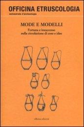 Mode e modelli. Fortuna e insuccesso nella circolazione di cose e idee