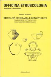 Ritualità funeraria e convivialità. Tra rigore e ostentazione nell'Abruzzo preromano