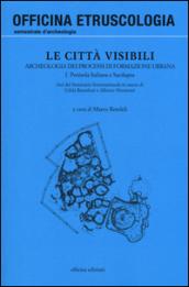 Le città visibili. Archeologia dei processi di formazione urbana. 1.Penisola italiana e Sardegna