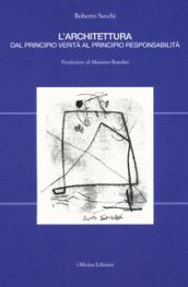 L'architettura dal principio verità al principio responsabilità