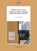 Adalberto Libera a Trento. Il palazzo per l'Istituto Nazionale delle Assicurazioni (1936-50)