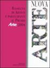 Nuova arte. Rassegna di artisti e partecipanti al Premio «Arte» 2004