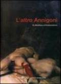 L'altro Annigoni. Tra metafisica ed esistenzialismo. Catalogo della mostra (Marcon, 7 ottobre-5 novembre 2006)