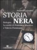 Storia nera. Bologna la verità di Francesca Mambro e Valerio Fioravanti