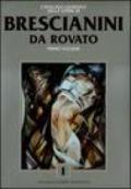 Catalogo generale delle opere di Brescianini da Rovato. Ediz. illustrata: 1