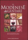 Il modenese da gustare. Atlante dei prodotti tipici della provincia di Modena