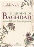 I giardini di Baghdad. Storia della mia famiglia perduta