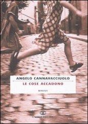 Le cose accadono