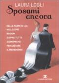 Sposami ancora. Dalla parte di lui: mille e più ragioni (soprattutto economiche) per salvare il matrimonio