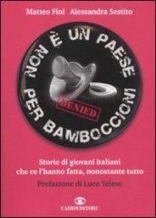 Non è un paese per bamboccioni. Storie di giovani italiani che ce l'hanno fatta, nonostante tutto