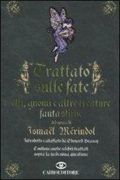 Trattato sulle fate, elfi, gnomi e altre creature fantastiche