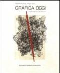 Grafica oggi. Viaggio nell'Italia dell'incisione. Catalogo della mostra (Torino, 21 aprile-21 maggio 2011)