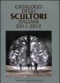 Catalogo degli scultori italiani 2011-2012