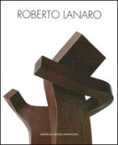 Roberto Lanaro. Ediz. italiana e inglese.