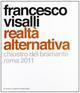 Francesco Visalli. Realtà alternativa. Roma