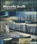 Marcello Scuffi. Il mio Novecento