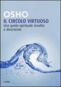 Il circolo virtuoso. Una guida spirituale insolita e divertente