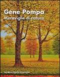 Gene Pompa. Meraviglie di natura. Ediz. italiana, inglese e francese