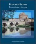 Francesco Siclari. Tra realismo e incanto