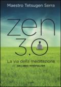 Zen 3.0: La via della meditazione
