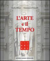 L'arte e il tempo. Ediz. illustrata