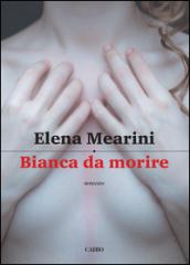 Bianca da morire