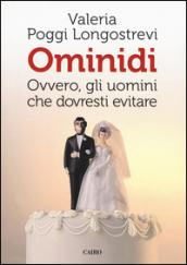 Ominidi. Ovvero, gli uomini che dovresti evitare