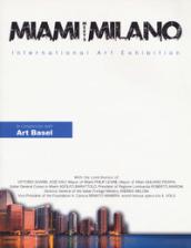 Miami meets Milano. International art exhibition. Catalogo della mostra (Miami Beach, 1-6 dicembre 2017). Ediz. italiana e inglese