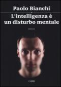 L'intelligenza è un disturbo mentale