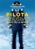 Pilota (abusivo). 13 anni tra le nuvole