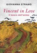 Vincent in love. Il lavoro dell'anima