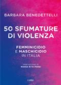 50 sfumature di violenza. Femminicidio e maschicidio in Italia