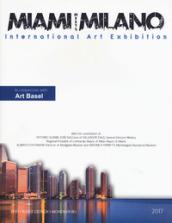 Miami meets Milano. International art exhibition. Catalogo della mostra. Ediz. italiana e inglese