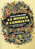 LA MUSICA E' CAMBIATA