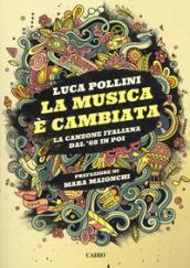 LA MUSICA E' CAMBIATA