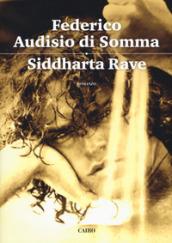 Siddharta rave