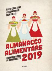 Almanacco alimentare 2019. Giorno per giorno un anno di ricette