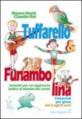 Tuffarello e Funambolina. Chitarristi per gioco dai 5 agli 8 anni. Metodo per un approccio ludico al mondo dei suoni