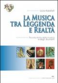 La musica tra leggenda e realtà. Con 3 CD Audio