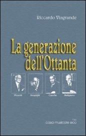 La generazione dell'Ottanta Pizzetti, Respighi, Casella, Malipiero