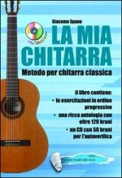 La mia chitarra. Metodo per chitarra classica. CD audio incluso