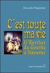 C'est toute ma vie. Il Wether da Goethe a Massenet