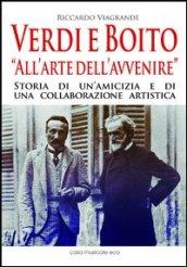 Verdi e Boito «all'arte dell'avvenire»