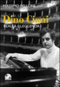 Dino Ciani. Realtà e leggenda. Con CD Audio
