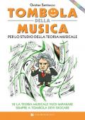 Tombola della musica. Per lo studio della teoria musicale. Se la teoria musicale vuoi imparare sempre a tombola devi giocare