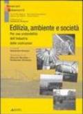 Edilizia, ambiente e società. Per una sostenibilità dell'industria delle costruzioni