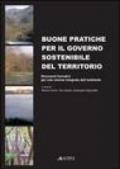 Buone pratiche per il governo sostenibile del territorio. Strumenti formativi per una visione integrata dell'ambiente